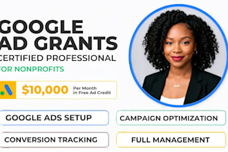 setup manage and optimize google ads grant campaigns for nonprofit