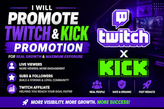 promote twitch and kick promotion for live viewers, subs and twitch affiliate