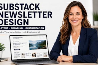design and customize your substack layout, substack newsletter, substack website