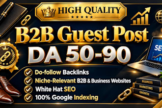 do b2b guest posting on high da websites with business backlinks