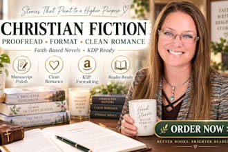 write, proofread, format christian fiction faith based novel clean romance book