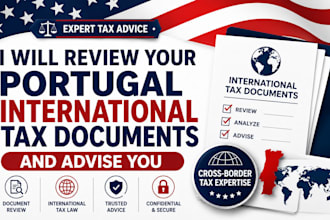 review your portugal international tax documents and advise you