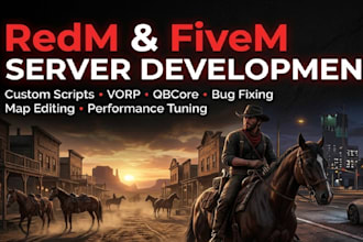 build custom redm and fivem servers, scripts, fixes, vorp and qbcore support