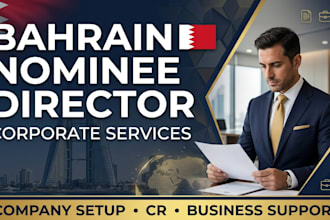 provide bahrain nominee director, cr registration and corporate services support