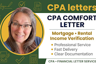 write CPA comfort letters, mortgage letters, rental letters and income letters