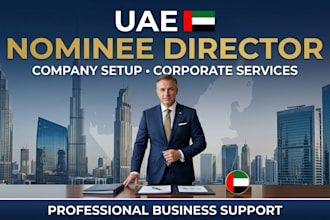 provide uae nominee director, company setup and corporate services