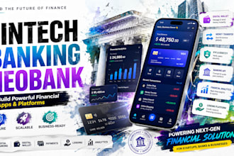 develop a fintech app, neobank app, digital wallet, or banking app