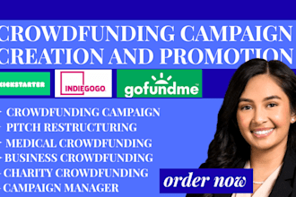 create and promote a crowdfunding campaign creation on kickstarter gofundme
