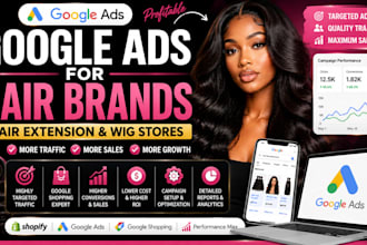 hair extension shopify store ads  campaigns ecommerce  hair wig store google ads