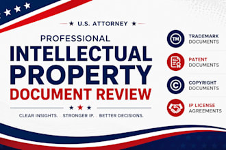 review your trademark, patent, copyright and IP documents as a US attorney