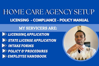 setup home care agency, write license policy and procedure