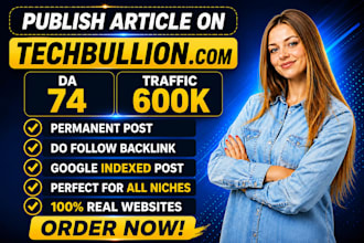 write and publish your article on techbullion,com and high da guest post sites