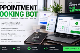 build appointment booking bot, topps, amazon bot, browser automation and web bot
