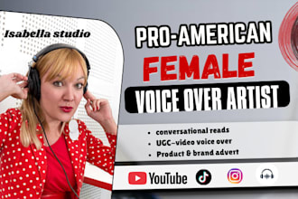 be a conversational millennial american female voice over or ugc video voiceover