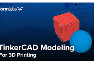 design tinkercad products, 3d cad models, prototypes and 3d printable files
