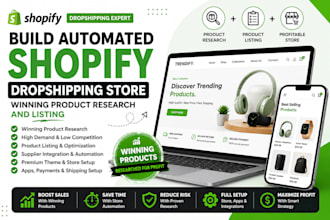 build automated shopify dropshipping store ,winning product research and listing