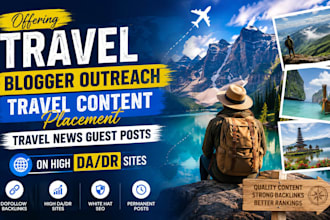 secure travel blogger outreach, content placement and news guest posts