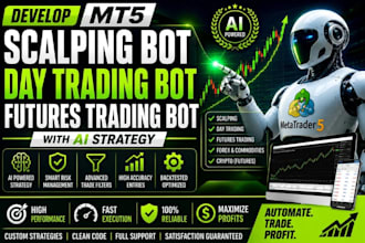develop mt5 scalping bot, day trading bot, futures trading bot with ai strategy