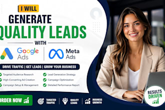 generate quality leads with google ads and meta ads marketing