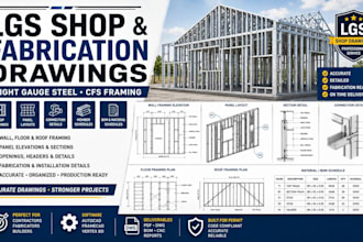 design lgs shop and fabrication drawings for light gauge steel