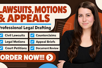 draft lawsuits, motions, petitions, counterclaims, and appeals