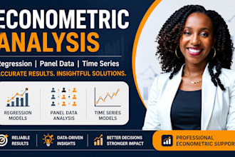 help with economics and econometrics analysis, research and reports