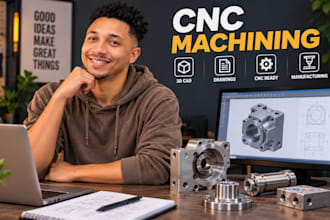 design cnc machining parts, 3d cad model, cnc ready files, manufacturing drawing