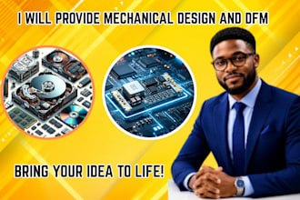 provide mechanical design design for manufacturing dfm engineering, and funct