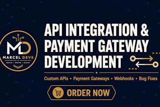 develop, fix custom API integration payment gateway and webhooks