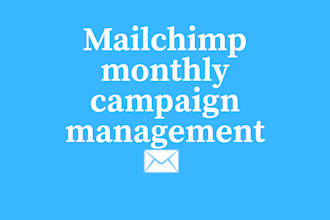 manage mailchimp email marketing monthly