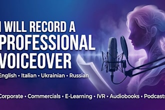 record a professional female voiceover in english, italian, ukrainian, russian