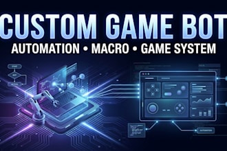 develop custom game bot, automaton script, macro, and game system