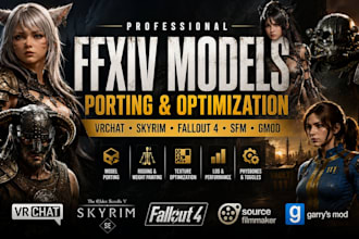 port ffxiv models to vrchat skyrim fallout 4 sfm gmod optimize