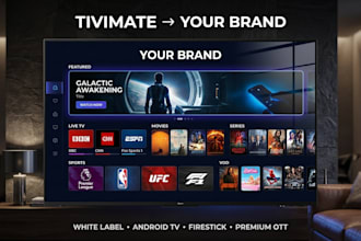 rebrand tivimate into  premium white label iptv app for android TV and firestick