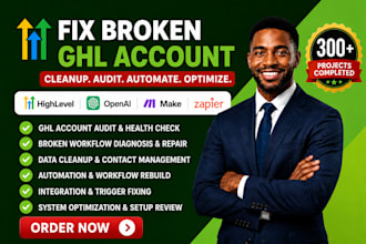 fix broken ghl account ghl cleanup service automation audit ghl broken workflow