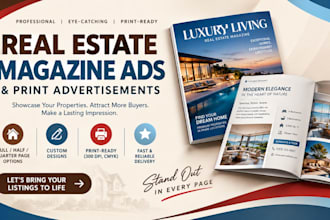 design real estate magazine ads and print advertisements