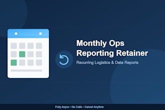 provide monthly logistics and operations reporting as an ongoing service