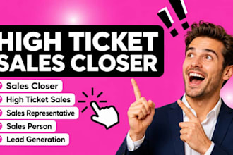 be your sales closer high ticket sales representative salesperson