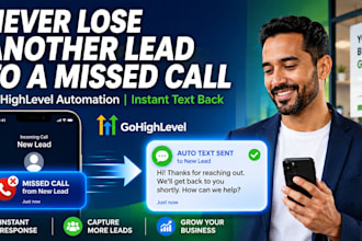 build a gohighlevel missed call text back and ai lead follow up automation