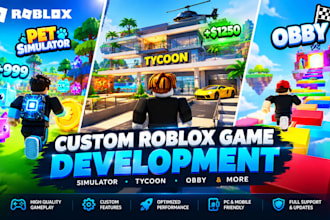 develop a custom roblox game , simulator, tycoon  or obby