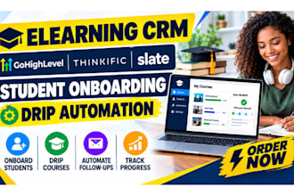 do elearning crm gohighlevel thinkific slate student onboarding drip automation