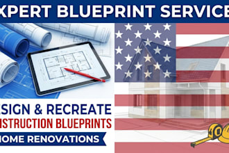 design and recreate construction architecture blueprints for home renovations