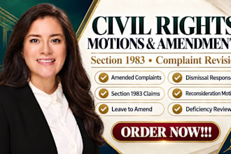 draft motions or amend your civil rights complaint as a US attorney