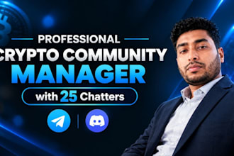 be your crypto telegram and discord community manager with a chatter team