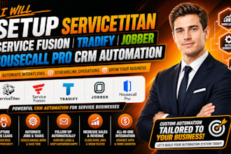 setup servicetitan service fusion tradify jobber housecall pro crm automation