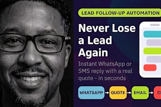 build a whatsapp lead automation with instant quotes SMS  and email