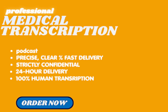 provide accurate and professional medical transcription