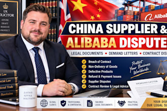 assist with legal disputes against china suppliers and alibaba sellers