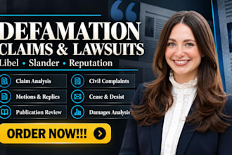 be your civil lawyer for defamation, motions, complaints, and lawsuits