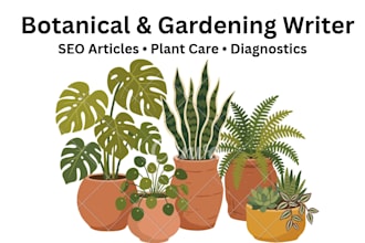 write scientifically accurate plant care guides and botanical content